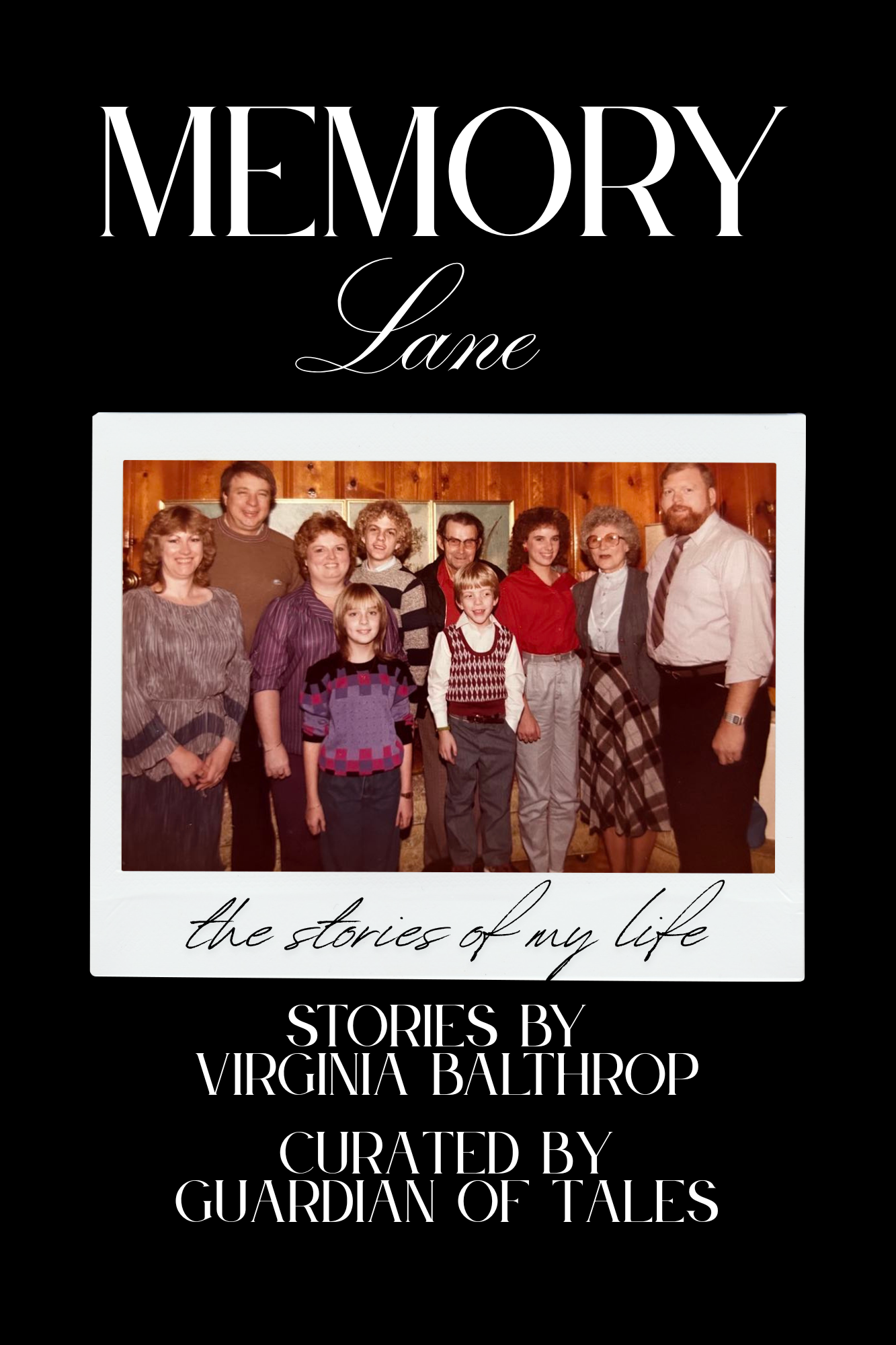Cover of Memory Lane: The Stories of My Life